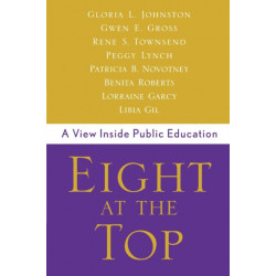 Eight at the Top: A View Inside Public Education