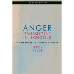 Anger Management in Schools: Alternatives to Student Violence