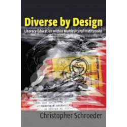 Diverse by Design: Literacy Education within Multicultural Institutions