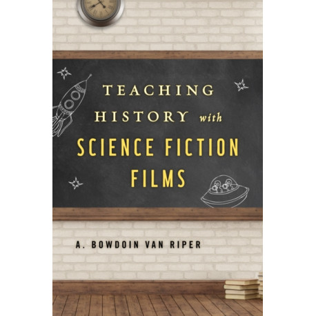 Teaching History with Science Fiction Films