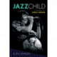 Jazz Child: A Portrait of Sheila Jordan