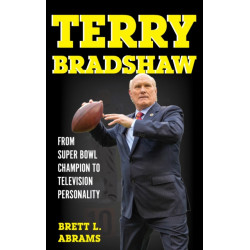 Terry Bradshaw: From Super Bowl Champion to Television Personality
