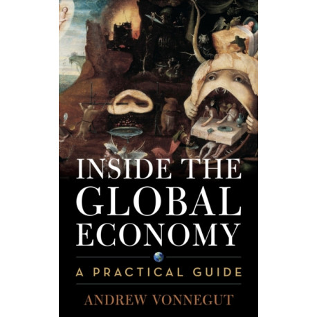 Inside the Global Economy: A Practical Guide
