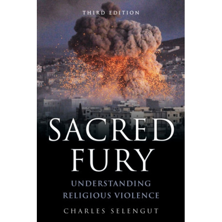 Sacred Fury: Understanding Religious Violence