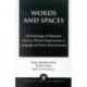 Words and Spaces: An Anthology of Twentieth Century Musical Experiments in Language Sonic Environments