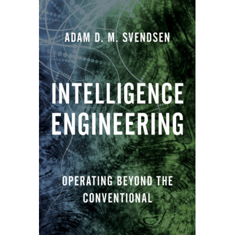 Intelligence Engineering: Operating Beyond the Conventional