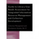 Guide to Library User Needs Assessment for Integrated Information Resource: Management and Collection Development