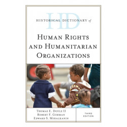 Historical Dictionary of Human Rights and Humanitarian Organizations