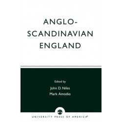 Anglo-Scandinavian England: Norse-English Relations in the Period Before Conquest Old English Colloquium Series, No. 4
