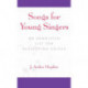 Songs for Young Singers: An Annotated List for Developing Voices