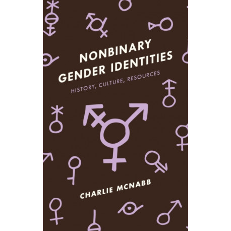 Nonbinary Gender Identities: History, Culture, Resources