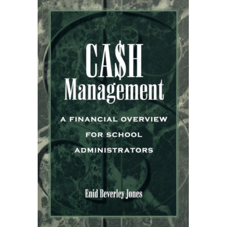 Cash Management: A Financial Overview for School Administrators