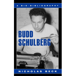 Budd Schulberg: A Bio-Bibliography