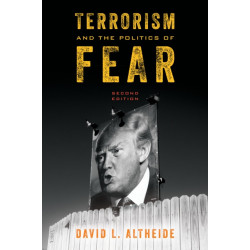 Terrorism and the Politics of Fear