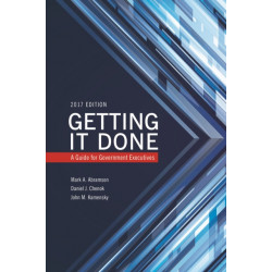 Getting It Done: A Guide for Government Executives