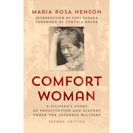 Comfort Woman: A Filipina's Story of Prostitution and Slavery under the Japanese Military