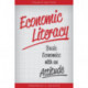 Economic Literacy: Basic Economics with an Attitude
