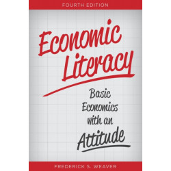 Economic Literacy: Basic Economics with an Attitude