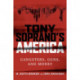 Tony Soprano's America: Gangsters, Guns, and Money