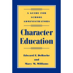 Character Education: A Guide for School Administrators