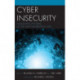 Cyber Insecurity: Navigating the Perils of the Next Information Age