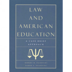 Law and American Education: A Case Brief Approach