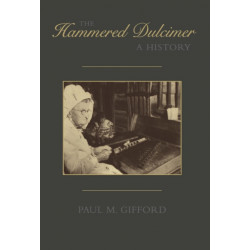 The Hammered Dulcimer: A History