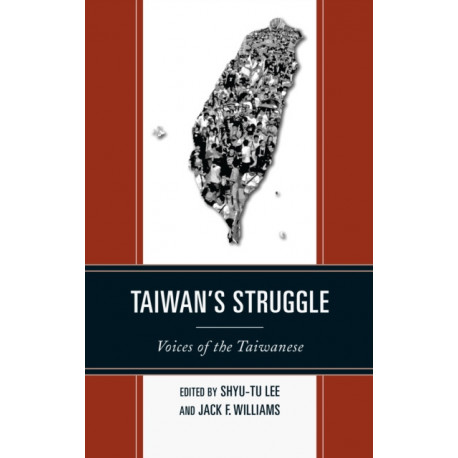 Taiwan's Struggle: Voices of the Taiwanese