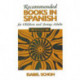 Recommended Books in Spanish for Children and Young Adults: 1991-1995