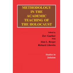 Methodology in the Academic Teaching of the Holocaust