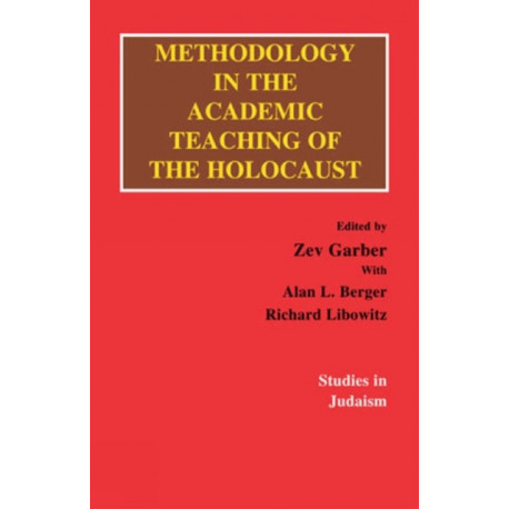 Methodology in the Academic Teaching of the Holocaust