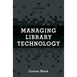 Managing Library Technology: A LITA Guide