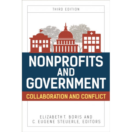 Nonprofits and Government: Collaboration and Conflict