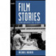 Film Stories: Screenplays as Story: Volume 1
