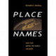 Place Names: How They Define the World And More