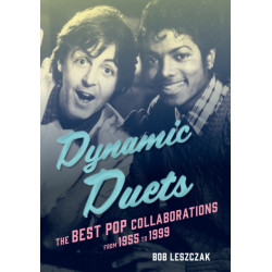 Dynamic Duets: The Best Pop Collaborations from 1955 to 1999