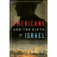 Americans and the Birth of Israel
