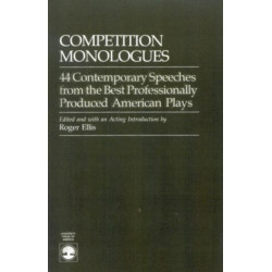 Competition Monologues: 44 Contemporary Speeches from the Best Professionally Produced American Plays