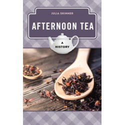 Afternoon Tea: A History