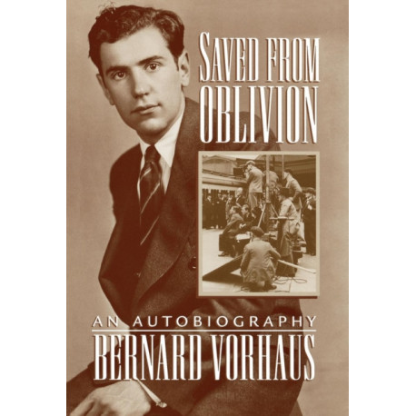 Saved from Oblivion: An Autobiography