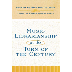 Music Librarianship at the Turn of the Century