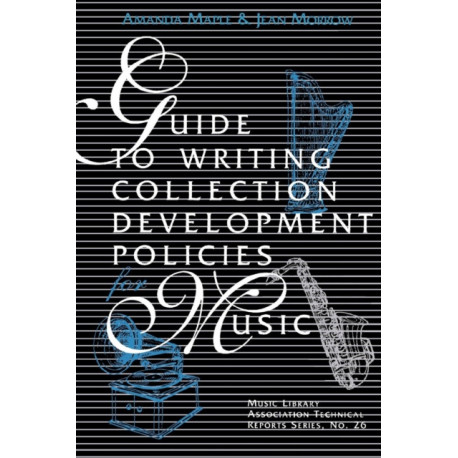 Guide to Writing Collection Development Policies for Music