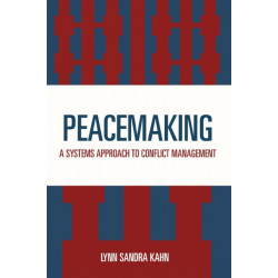 Peacemaking: A Systems Approach to Conflict Management