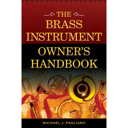 The Brass Instrument Owner's Handbook