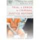 Trial and Error in Criminal Justice Reform: Learning from Failure