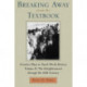 Breaking Away from the Textbook: Creative Ways to Teach World History, Volume II