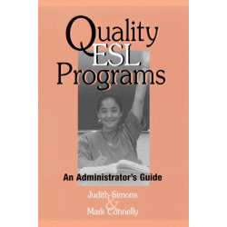 Quality ESL Programs: An Administrator's Guide