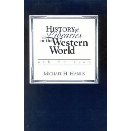 History of Libraries of the Western World