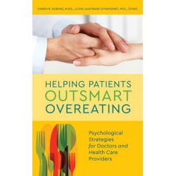 Helping Patients Outsmart Overeating: Psychological Strategies for Doctors and Health Care Providers