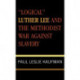 'Logical' Luther Lee and the Methodist War Against Slavery